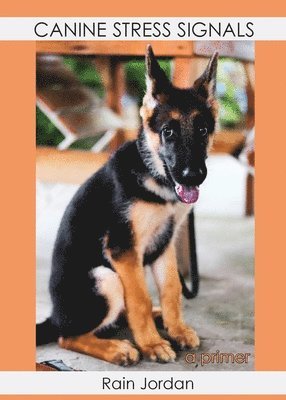 Rain Jordan - Canine Stress Signals: A Primer, Häftad
