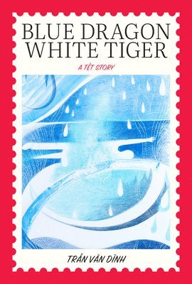 Tran Van Dinh - Blue Dragon, White Tiger, Häftad