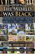 When The World Was Black, Part One