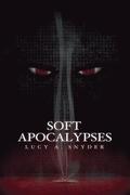 Soft Apocalypses