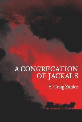 S Craig Zahler - Congregation of Jackals, Häftad