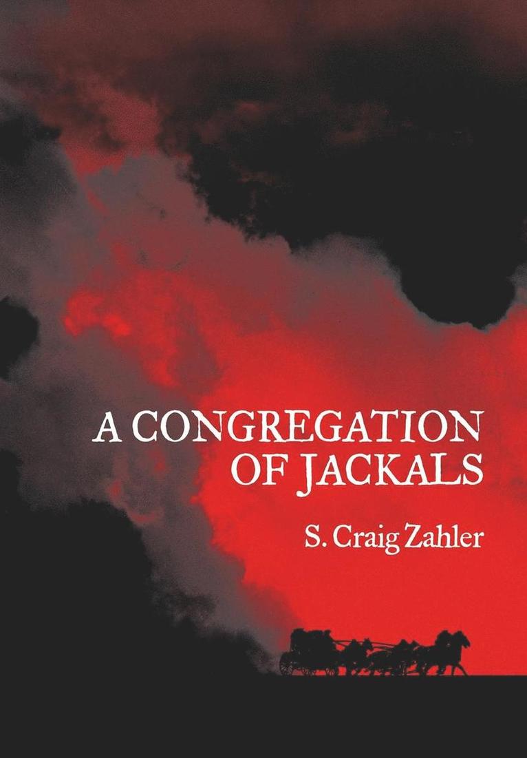 S Craig Zahler - Congregation of Jackals, Inbunden