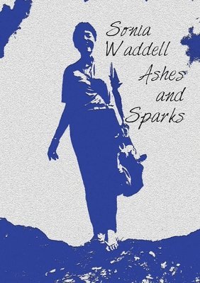 Sonia Waddell - Ashes and Sparks, Häftad