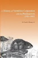 Frank A. Knapp - A History of Vermilion Corporation and Its Predecessors (1923-1989), Häftad. Tillgänglighet: Lägg i varukorg