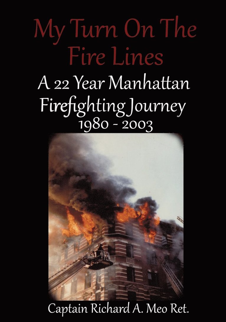 Richard a Meo - My Turn on the Fire Lines, Häftad