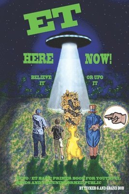 Tucker G, Robert Spalding - ET Here Now!, Häftad