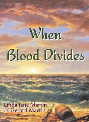 Linda Jane Martin, K Gerard Martin - When Blood Divides, Häftad. Tillgänglighet: Lägg i varukorg