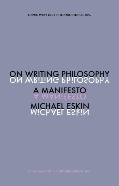 Michael Eskin - On Writing Philosophy: A Manifesto, E-bok