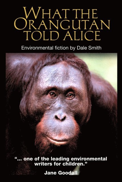 Dale Smith - What the Orangutan Told Alice, E-bok