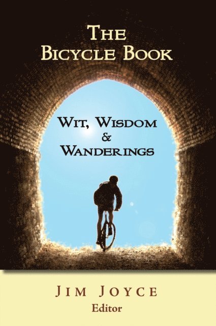 Jim Joyce - Bicycle Book: Wit, Wisdom & Wanderings, E-bok