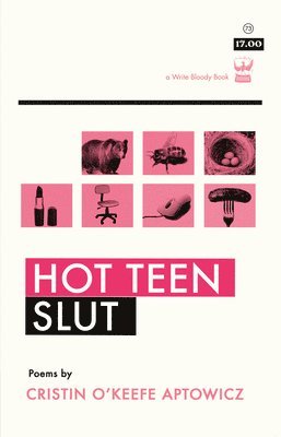 Cristin O'Keefe Aptowicz - Hot Teen Slut, Häftad