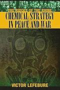 The Riddle of the Rhine: Chemical Strategy in Peace and War