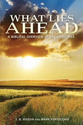 J B Hixson, Mark Fontecchio - What Lies Ahead, Häftad