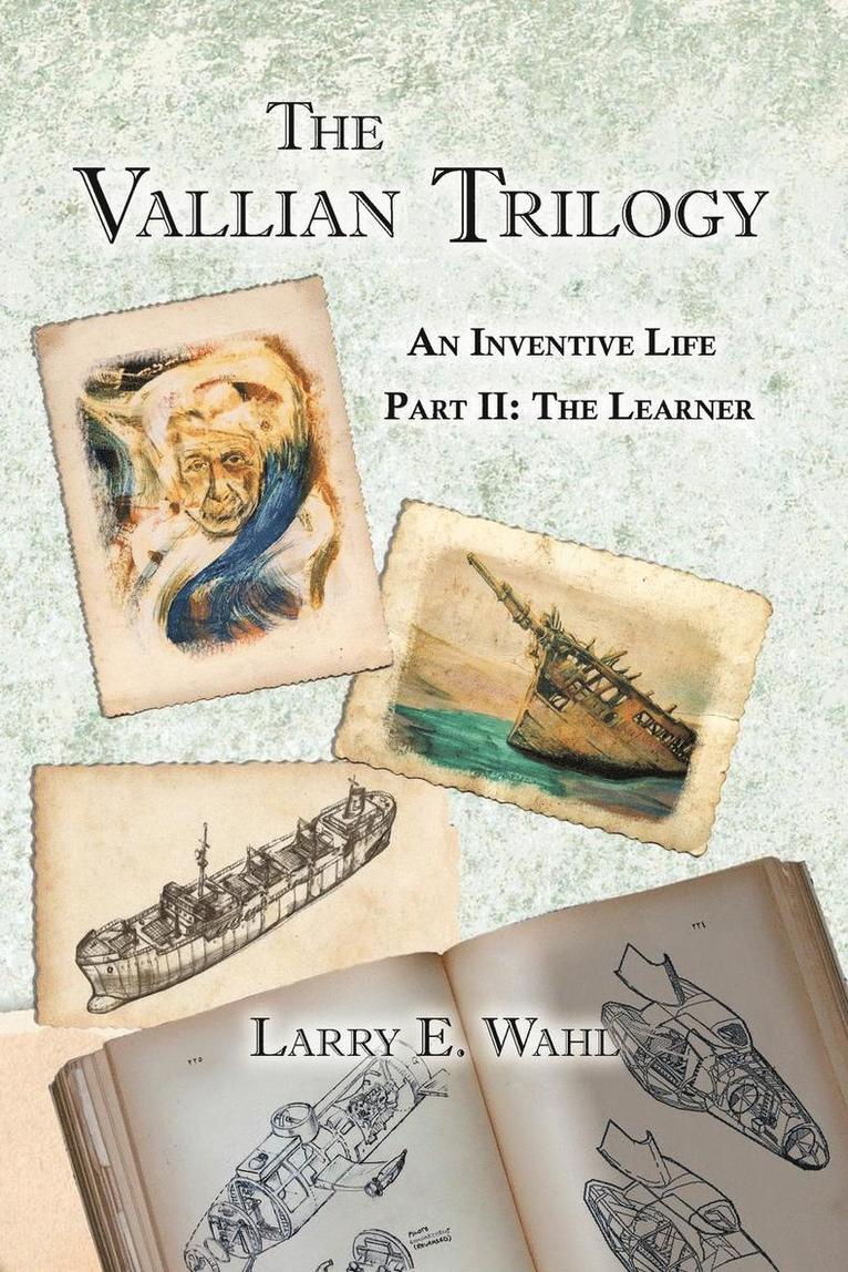 Larry E Wahl - Vallian Trilogy--An Inventive Life, Häftad. Tillgänglighet: Lägg i varukorg