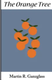 Martin R. Ganzglass - The Orange Tree, Häftad. Tillgänglighet: Lägg i varukorg