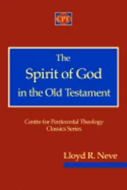 Lloyd R. Neve - The Spirit of God in the Old Testament, Häftad. Tillgänglighet: Lägg i varukorg