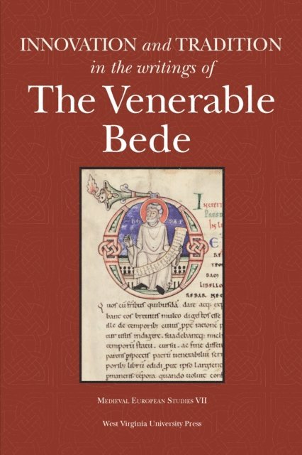 SCOTT DEGREGORIO - Innovation and Tradition in the Writings of the Venerable Bede, E-bok