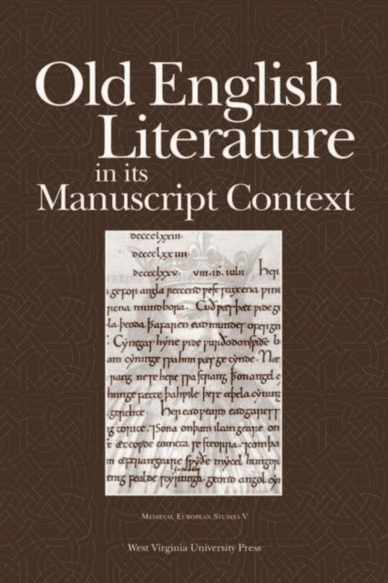 JOYCE T. LIONARONS - Old English Literature in its Manuscript Context, E-bok