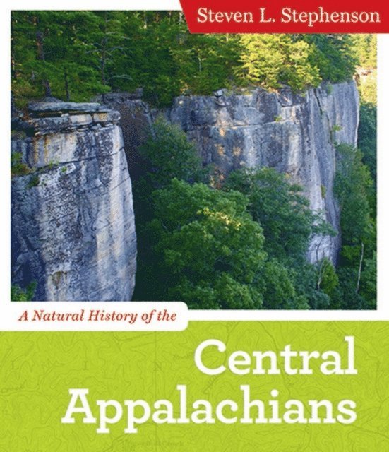 Steven L. Stephenson - Natural History of the Central Appalachians, E-bok