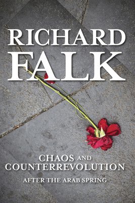 Richard Falk - Chaos and Counterrevolution, Häftad