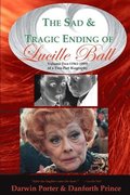 the Sad and Tragic Ending of Lucille Ball