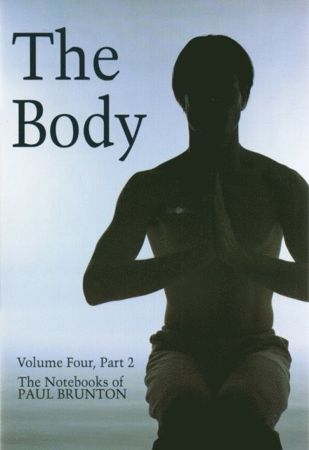 Paul Brunton - Body, E-bok