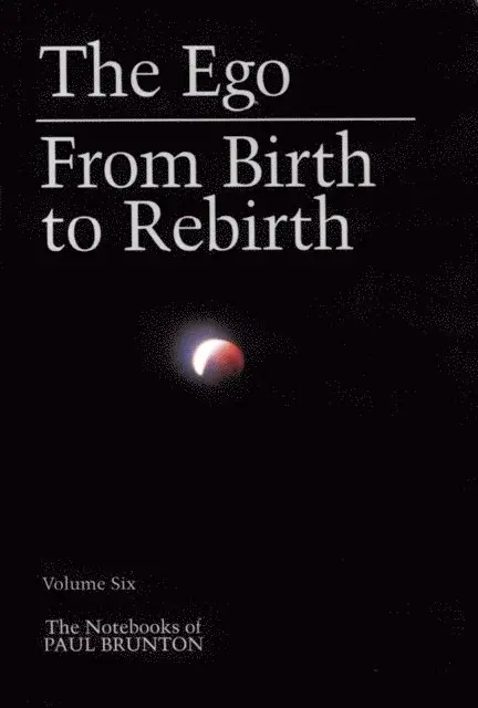 Paul Brunton - Ego & From Birth to Rebirth, E-bok. Tillgänglighet: Lägg i varukorg