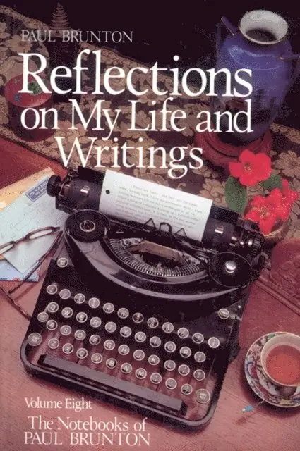 Paul Brunton - Reflections On My Life & Writing, E-bok. Tillgänglighet: Lägg i varukorg
