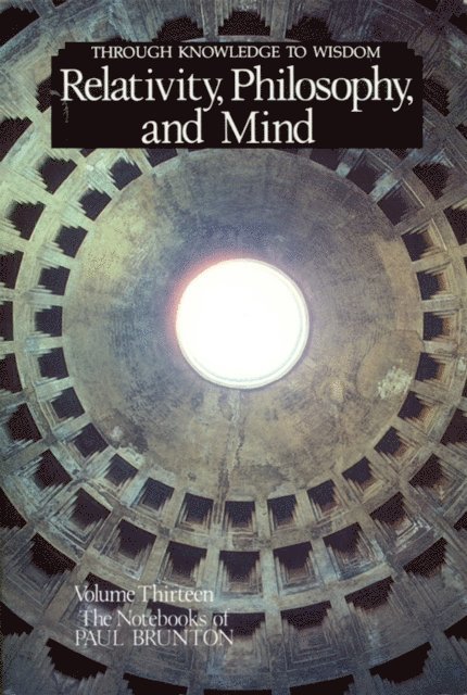 Paul Brunton - Relativity, Philosophy, and Mind, E-bok. Tillgänglighet: Lägg i varukorg