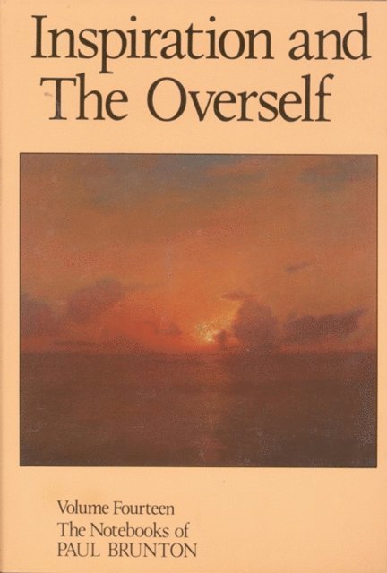 Paul Brunton - Inspiration and The Overself, E-bok