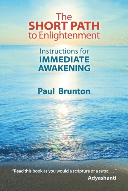 Paul Brunton - Short Path to Enlightenment, E-bok