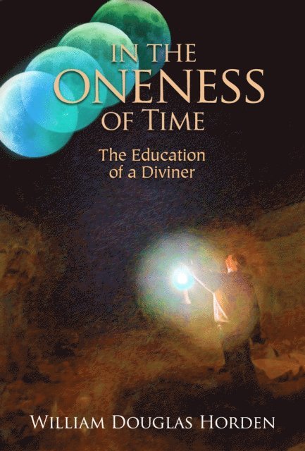William Douglas Horden - In the Oneness of Time, E-bok. Tillgänglighet: Lägg i varukorg
