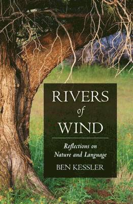 Ben Kessler - Rivers of Wind, Häftad