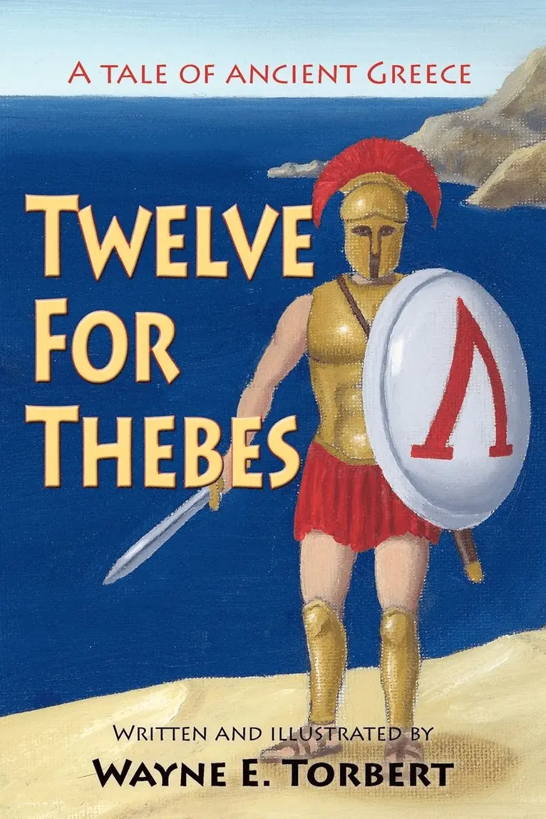 Wayne E Torbert - Twelve For Thebes, A Tale of Ancient Greece, Häftad. Tillgänglighet: Lägg i varukorg