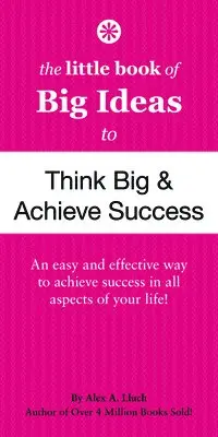 Alex A. Lluch - Little Book of Big Ideas to Think Big and Achieve Success, Häftad. Tillgänglighet: Tillfälligt slut