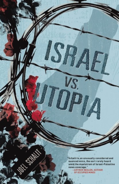 Joel Schalit - Israel vs. Utopia, E-bok