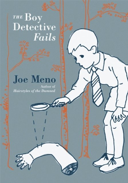 Joe Meno - Boy Detective Fails, E-bok