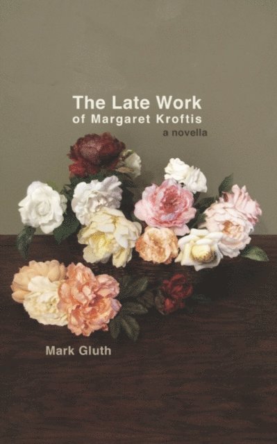Mark Gluth, Dennis Cooper - Late Work of Margaret Kroftis, E-bok. Tillgänglighet: Lägg i varukorg