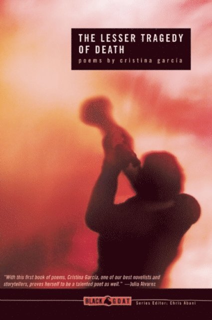 Cristina García, Chris Abani - Lesser Tragedy of Death, E-bok