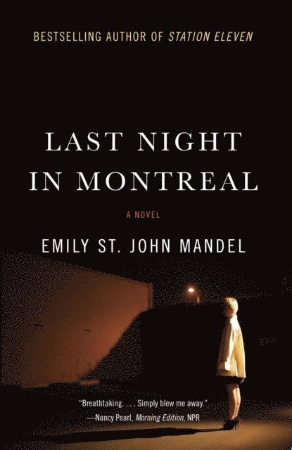 Emily St. John Mandel - Last Night in Montreal, E-bok