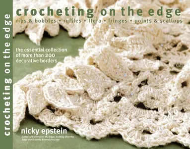 Nicky Epstein - Crocheting on the Edge, Häftad