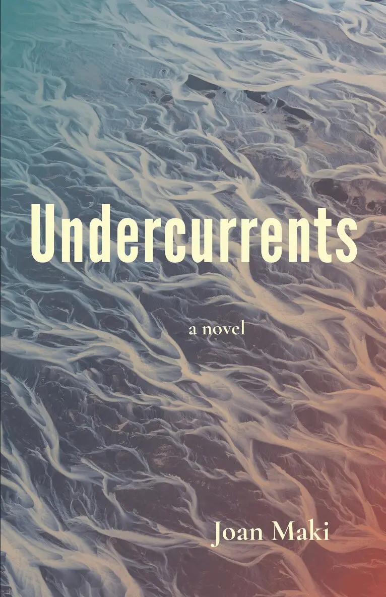 Joan Maki - Undercurrents: A Novel, Häftad. Tillgänglighet: Lägg i varukorg