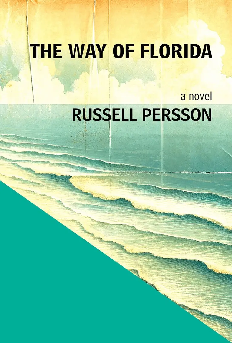 Russell Persson - Way of Florida: A Novel, Häftad. Tillgänglighet: Lägg i varukorg