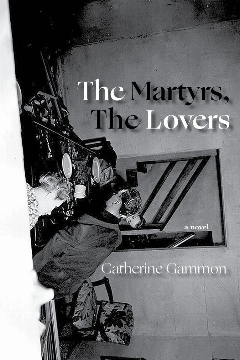 Catherine Gammon - Martyrs, The Lovers, Häftad