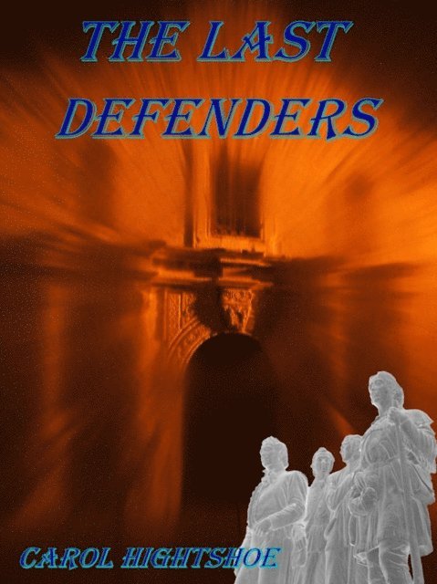 Carol Hightshoe - Last Defenders, E-bok. Tillgänglighet: Lägg i varukorg
