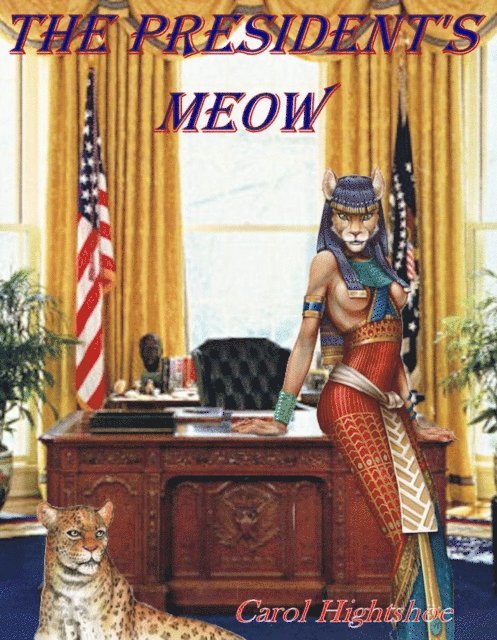 Carol Hightshoe - President's Meow, E-bok. Tillgänglighet: Lägg i varukorg