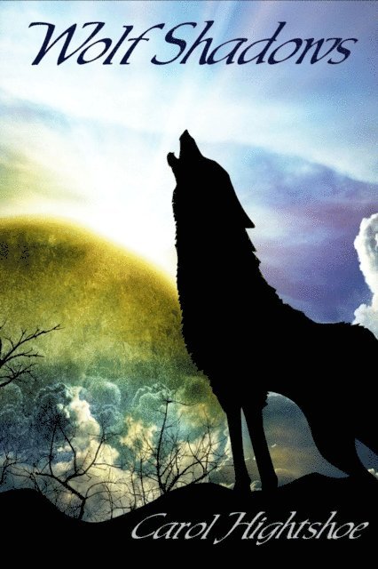 Carol Hightshoe - Wolf Shadows, E-bok. Tillgänglighet: Lägg i varukorg