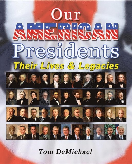 Tom DeMichael, Tom Edinger - Our American Presidents, E-bok