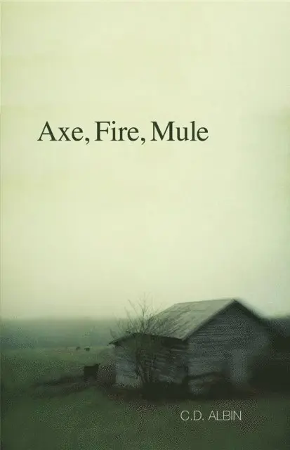 C. D. Albin - Axe, Fire, Mule, E-bok. Tillgänglighet: Lägg i varukorg