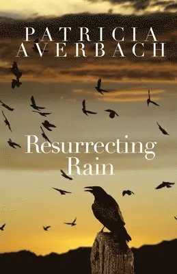 Patricia Averbach - Resurrecting Rain, Häftad. Tillgänglighet: Lägg i varukorg